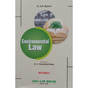 Asia Law House's Environmental Law by DR. S. R. Myneni 